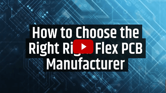 How to Choose the Right Rigid Flex Manufacturer